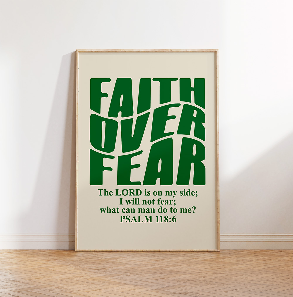 Faith Over Fear Psalm 118:6 Free Printable Wall Art Bold Christian Inspiration