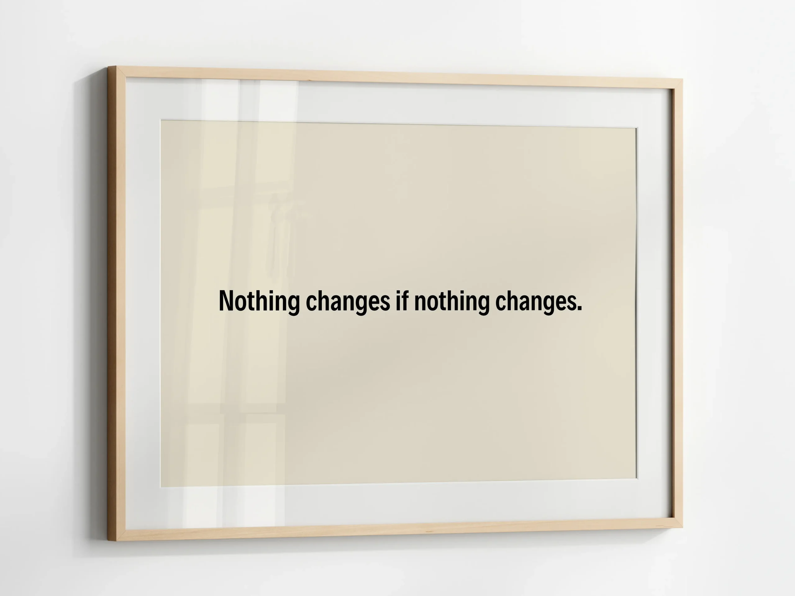 Nothing Changes if Nothing Changes Free Download | Motivational Wall Art