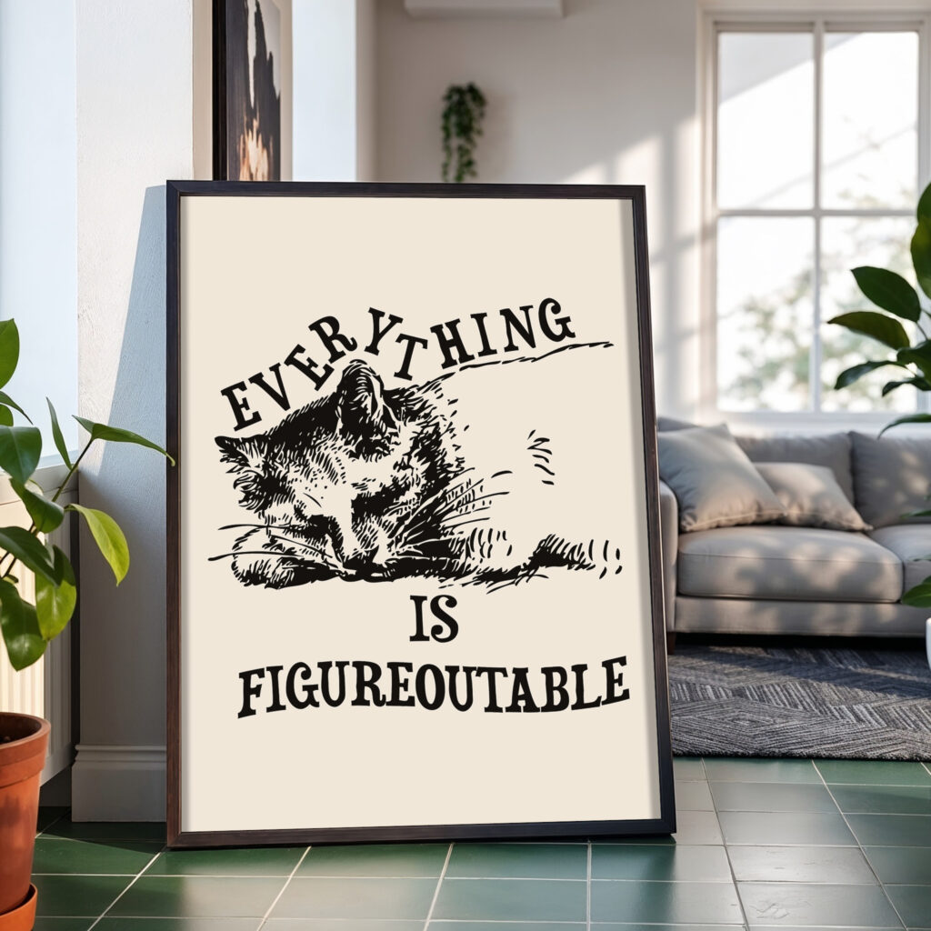 Everything is Figureoutable wall art