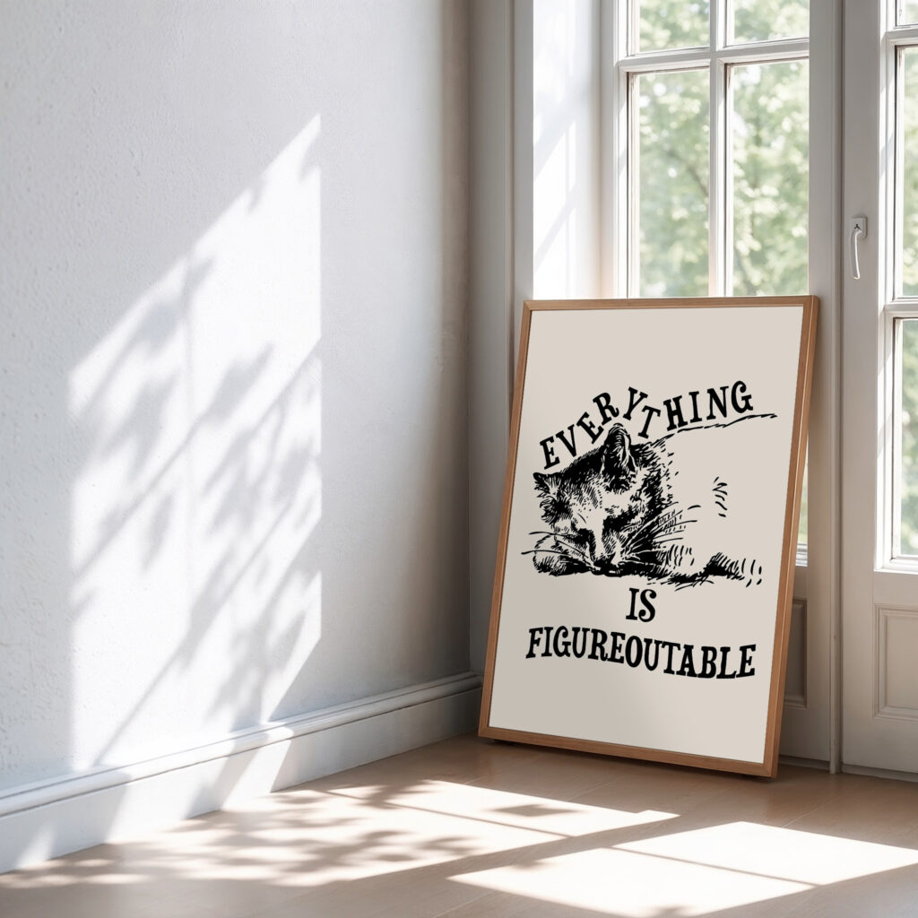 Everything is Figureoutable print